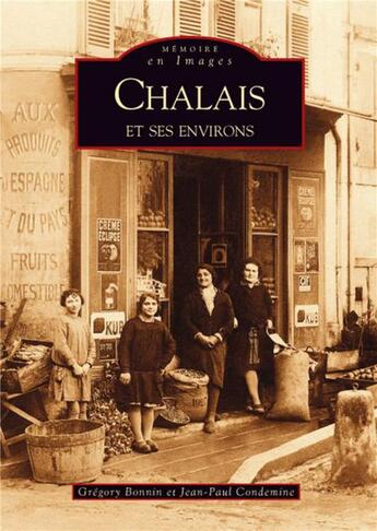 Couverture du livre « Chalais et ses environs » de Gregory Bonnin et Jean-Paul Condemine aux éditions Editions Sutton