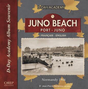 Couverture du livre « Juno beach - dday academy » de Jean-Pierre Benamou aux éditions Orep