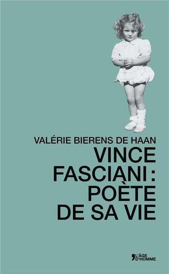 Couverture du livre « Vince Fasciani Poete De Sa Vie » de Bierens De Haan Vale aux éditions L'age D'homme