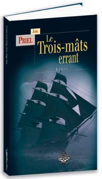 Couverture du livre « Le trois-mats errant » de Jarl Priel aux éditions Terre De Brume