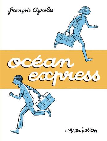 Couverture du livre « Océan express » de Francois Ayroles aux éditions L'association