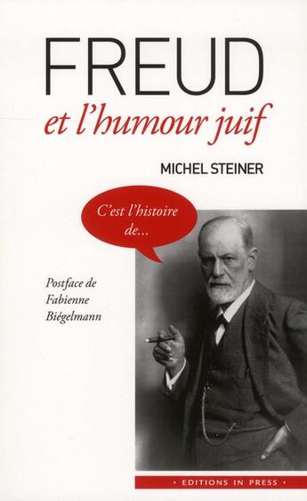 Couverture du livre « Freud et l'humour juif » de Michel Steiner aux éditions In Press