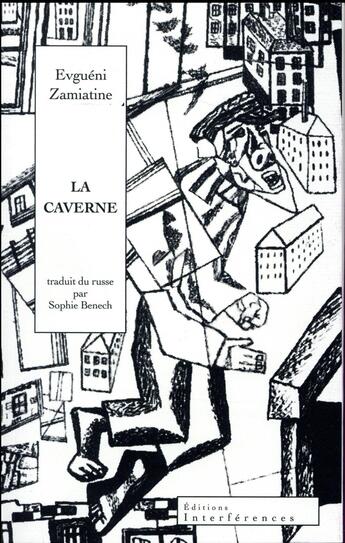 Couverture du livre « La caverne ; récit et pièce » de Evgueni Zamiatine aux éditions Interferences