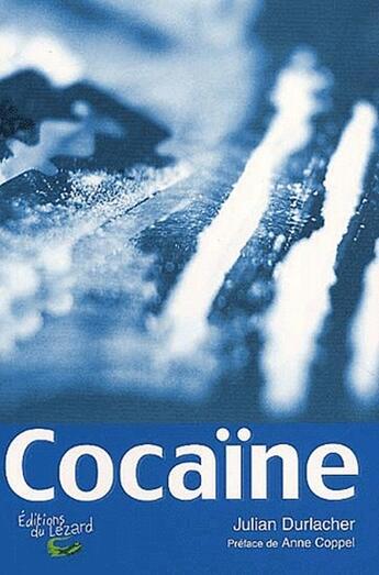 Couverture du livre « Cocaïne » de Julian Durlacher aux éditions Lezard