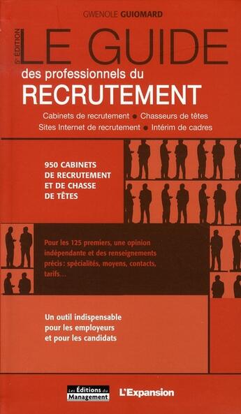 Couverture du livre « Le guide des professionnels du recrutement » de Gwenole Guiomard aux éditions Management