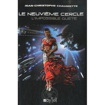 Couverture du livre « Le neuvième cercle Tome 2 ; l'impossible quête » de Jean-Christophe Chaumette aux éditions Voy'el