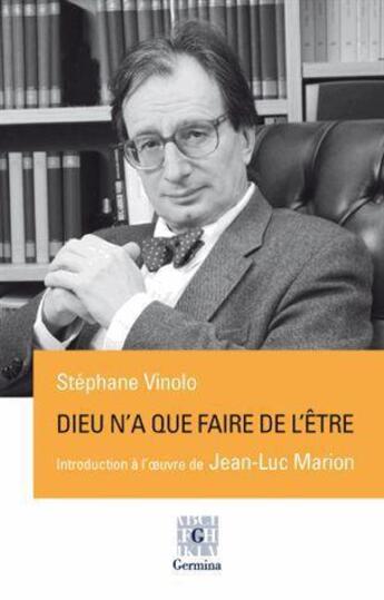 Couverture du livre « Dieu n'a que faire de l'être » de Stephane Vinolo aux éditions Germina