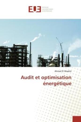 Couverture du livre « Audit et optimisation energetique » de Maalmi aux éditions Editions Universitaires Europeennes