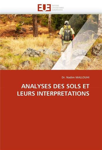 Couverture du livre « Analyses des sols et leurs interpretations » de Mallouhi-D aux éditions Editions Universitaires Europeennes