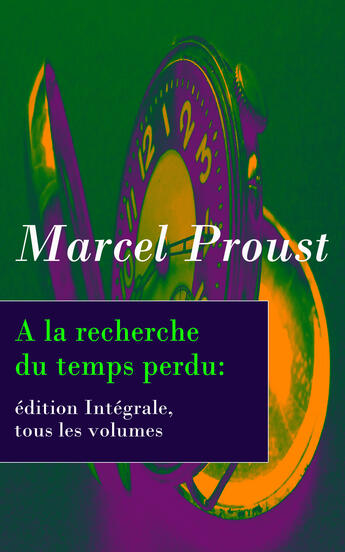 Couverture du livre « À la recherche du temps perdu ; Intégrale t.1 à t.7 » de Marcel Proust aux éditions E-artnow