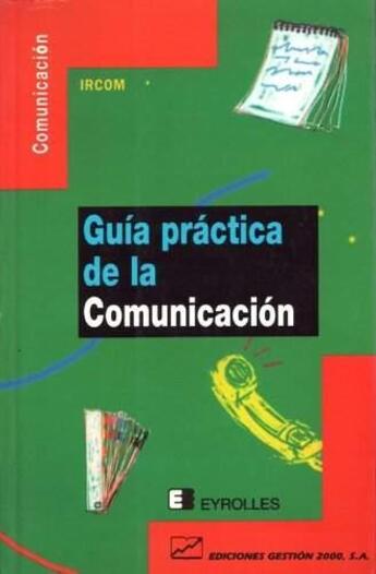 Couverture du livre « Ircom guia communicacion » de Ircom aux éditions Eyrolles