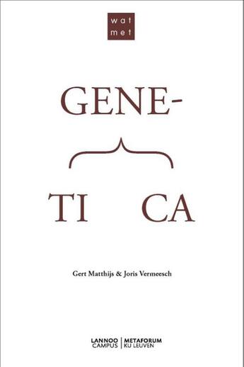 Couverture du livre « Wat met genetica? » de Gert Matthijs aux éditions Terra - Lannoo, Uitgeverij