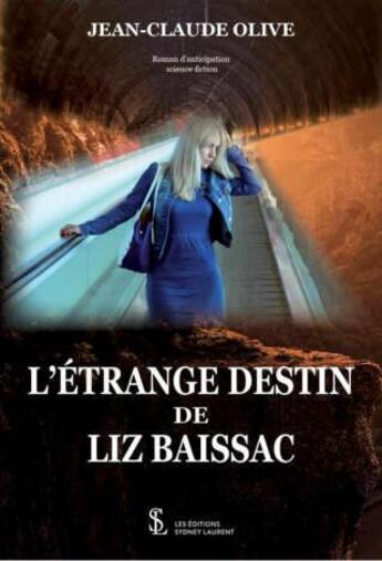 Couverture du livre « L etrange destin de liz baissac - le monde d apres » de Olive Jean-Claude aux éditions Sydney Laurent