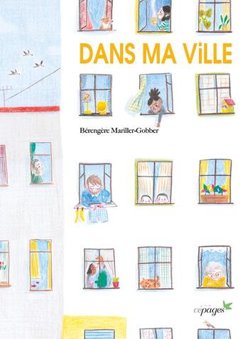 Couverture du livre « Dans ma ville » de Berengere Mariller-Gobber aux éditions Cepages