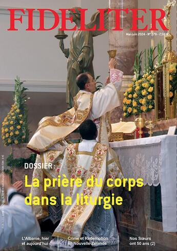 Couverture du livre « FIDELITER n° 279 (Mai-juin 2024) : La prière du corps dans la liturgie » de Benoit De Jorna aux éditions Clovis