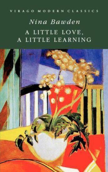 Couverture du livre « A Little Love, A Little Learning » de Bawden Nina aux éditions Little Brown Book Group Digital