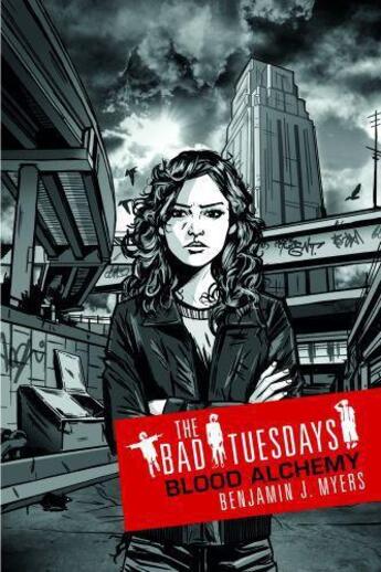 Couverture du livre « The Bad Tuesdays 3: Blood Alchemy » de Benjamin J. Myers aux éditions Orion Digital