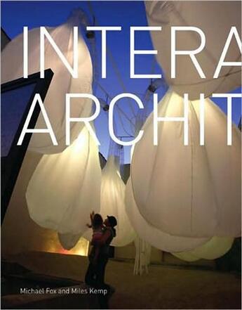 Couverture du livre « Interactive architecture (hardback) » de Fox/Kemp aux éditions Princeton Architectural