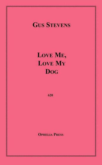 Couverture du livre « Love Me, Love My Dog » de Gus Stevens aux éditions Epagine