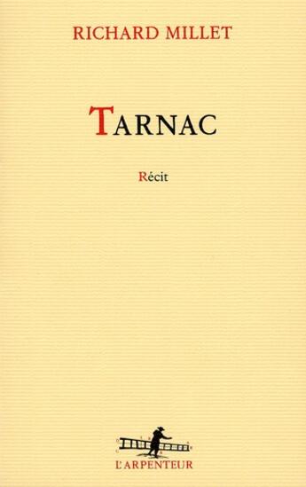 Couverture du livre « Tarnac » de Richard Millet aux éditions Gallimard