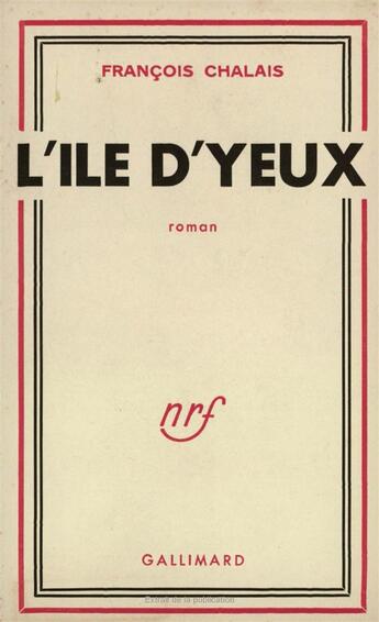 Couverture du livre « L'ile d'yeux » de François Chalais aux éditions Gallimard