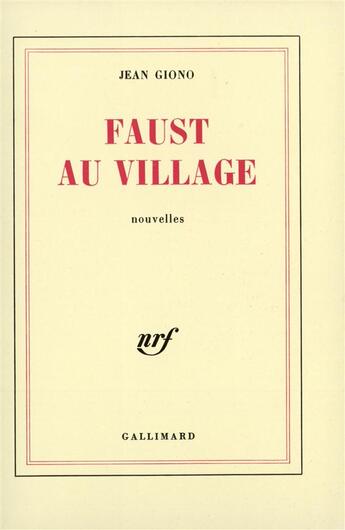 Couverture du livre « Faust au village » de Jean Giono aux éditions Gallimard