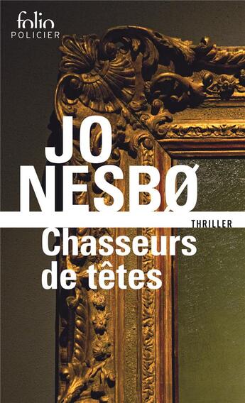 Couverture du livre « Chasseurs de têtes » de Jo NesbØ aux éditions Folio