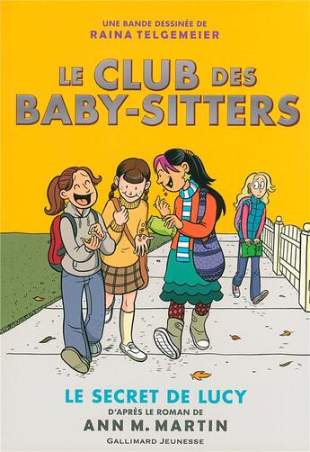 Couverture du livre « Le Club des Baby-Sitters t.2 : le secret de Lucy » de Raina Telgemeier et Ann M. Martin aux éditions Gallimard-jeunesse
