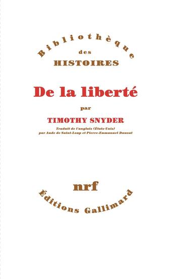 Couverture du livre « De la liberté » de Timothy Snyder aux éditions Gallimard