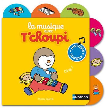 Couverture du livre « T'choupi ; la musique avec T'choupi » de Thierry Courtin aux éditions Nathan