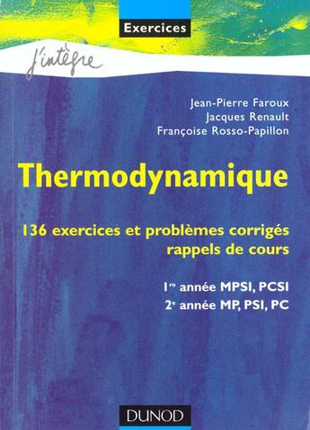 Couverture du livre « Thermodynamique 1e et 2e annees mp psi pc ; 136 exercices » de Jacques Renault et Jean-Pierre Faroux et Papillon Rosso aux éditions Dunod