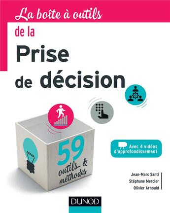 Couverture du livre « La boîte à outils ; de la prise de décision » de Jean-Marc Santi et Olivier Arnould et Stephane Mercier aux éditions Dunod