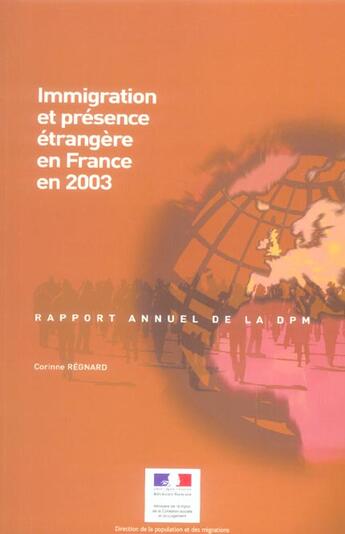 Couverture du livre « Immigration et presence etrangere en france en 2003 » de Corinne Regnard aux éditions Documentation Francaise