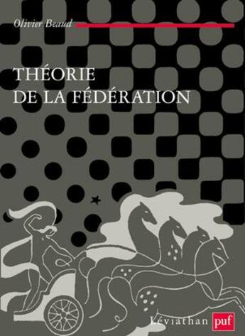 Couverture du livre « Théorie de la fédération (2e édition) » de Olivier Beaud aux éditions Puf