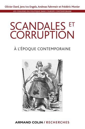 Couverture du livre « Les coulisses du politique dans l'Europe contemporaine t.3 ; scandales et corruption à l'époque contemporaine » de  aux éditions Armand Colin