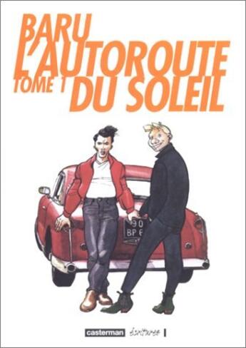 Couverture du livre « L' autoroute du soleil - t01 - l' autoroute du soleil » de Baru aux éditions Casterman