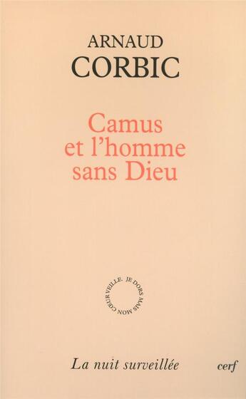 Couverture du livre « Camus et l'homme sans dieu » de Arnaud Corbic aux éditions Cerf