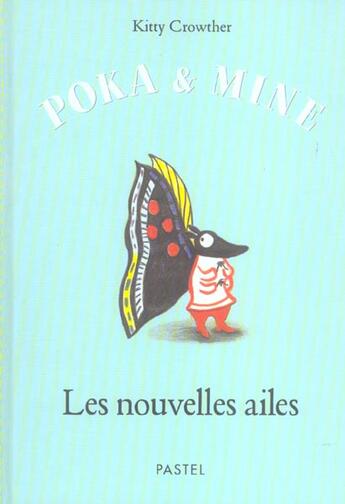 Couverture du livre « Poka & Mine : Les nouvelles ailes » de Kitty Crowther aux éditions Ecole Des Loisirs