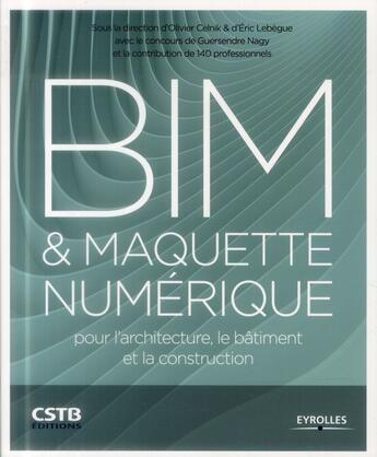 Couverture du livre « BIM et maquette numérique pour l'architecture ; le bâtiment et la construction » de  aux éditions Eyrolles