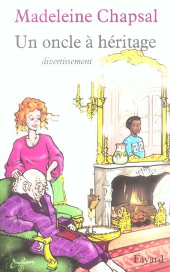 Couverture du livre « Un oncle à héritage : divertissement » de Madeleine Chapsal aux éditions Fayard