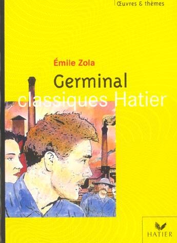 Couverture du livre « Germinal (édition 2003) » de Émile Zola et Sylvie Dauvin et Jacques Dauvin et Georges Decote et Helene Potelet aux éditions Hatier