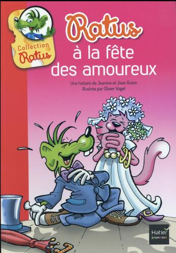 Couverture du livre « Ratus à la fête des amoureux » de Jeanine Guion et Jean Guion et Olivier Vogel aux éditions Hatier