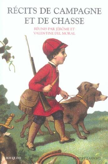 Couverture du livre « Recits de campagne et de chasse » de Del Moral aux éditions Bouquins