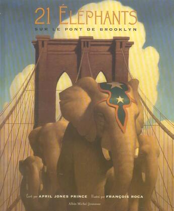 Couverture du livre « 21 Elephants Sur Le Pont De Brooklyn » de Prince-A.J+Roca-F aux éditions Albin Michel