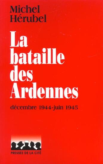 Couverture du livre « La bataille des ardennes » de Michel Hérubel aux éditions Presses De La Cite