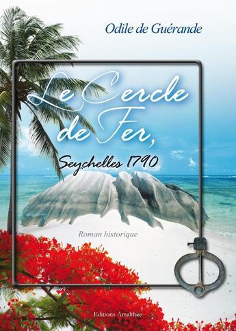 Couverture du livre « Le cercle de fer des seychelles » de Guerande Odile aux éditions Amalthee