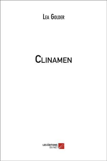 Couverture du livre « Clinamen » de Lea Golder aux éditions Editions Du Net