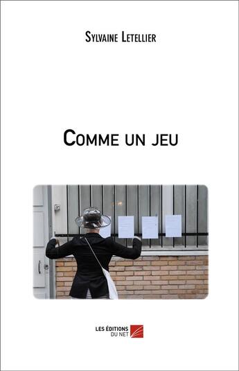 Couverture du livre « Comme un jeu » de Sylvaine Letellier aux éditions Editions Du Net