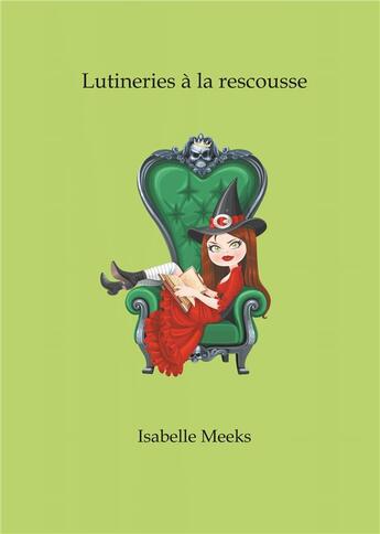 Couverture du livre « Lutineries à la rescousse » de Isabelle Meeks aux éditions Books On Demand