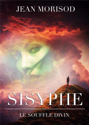 Couverture du livre « Sisyphe : le souffle divin » de Jean Morisod aux éditions Books On Demand